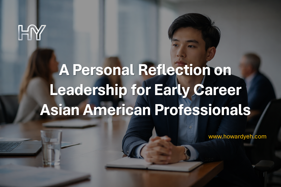 A Personal Reflection on Leadership for Early Career Asian American Professionals